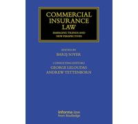 Commercial Insurance Law: Emerging Trends and New Perspectives (Maritime and Transport Law Library)