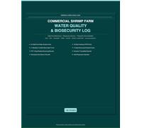 Commercial Shrimp Farm Water Quality & Biosecurity Log...: Daily Pond Monitoring, Water Quality Testing, Feeding Records, Mortality Tracking, Biosecurity Inspections & Production Documentation