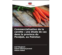 Commercialisation de la carotte : une étude de cas dans la province du Pendjab, au Pakistan