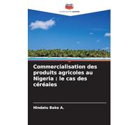 Commercialisation des produits agricoles au Nigeria: le cas des céréales
