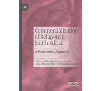 Commercialisation of Religion in South Africa: A Pentecostal Approach