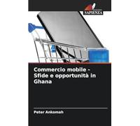 Commercio mobile - Sfide e opportunità in Ghana