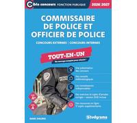 Commissaire de police et officier de police - Concours externes, concours internes - Tout-en-un: Un ouvrage complet pour réussir !