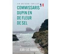 Commissaris Dupin en de Fleur de Sel (Een Bretagnethriller, 3)