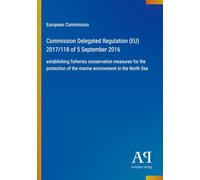 Commission Delegated Regulation (EU) 2017/118 of 5 September 2016: establishing fisheries conservation measures for the protection of the marine environment in the North Sea