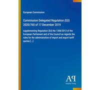 Commission Delegated Regulation (EU) 2020/760 of 17 December 2019: supplementing Regulation (EU) No 1308/2013 of the European Parliament and of the ... of import and export tariff quotas [...]