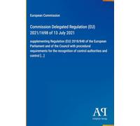 Commission Delegated Regulation (EU) 2021/1698 of 13 July 2021: supplementing Regulation (EU) 2018/848 of the European Parliament and of the Council ... of control authorities and control [...]