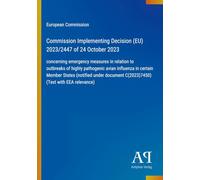 Commission Implementing Decision (EU) 2023/2447 of 24 October 2023: concerning emergency measures in relation to outbreaks of highly pathogenic avian ... C(2023)7450) (Text with EEA relevance)