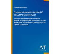 Commission Implementing Decision (EU) 2023/2447 of 24 October 2023: concerning emergency measures in relation to outbreaks of highly pathogenic avian ... C(2023)7450) (Text with EEA relevance)