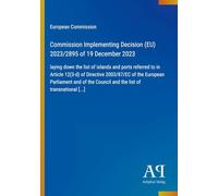 Commission Implementing Decision (EU) 2023/2895 of 19 December 2023: laying down the list of islands and ports referred to in Article 12(3-d) of ... Council and the list of transnational [...]