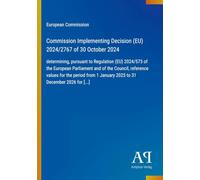Commission Implementing Decision (EU) 2024/2767 of 30 October 2024: determining, pursuant to Regulation (EU) 2024/573 of the European Parliament and ... 1 January 2025 to 31 December 2026 for [...]