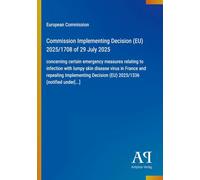 Commission Implementing Decision (EU) 2025/1708 of 29 July 2025: concerning certain emergency measures relating to infection with lumpy skin disease ... Decision (EU) 2025/1336 (notified under[...]