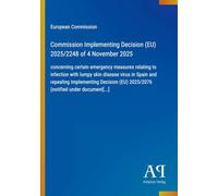 Commission Implementing Decision (EU) 2025/2248 of 4 November 2025: concerning certain emergency measures relating to infection with lumpy skin ... (EU) 2025/2076 (notified under document[...]