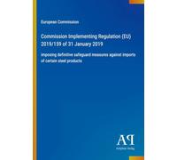 Commission Implementing Regulation (EU) 2019/159 of 31 January 2019: imposing definitive safeguard measures against imports of certain steel products