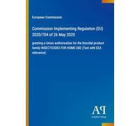 Commission Implementing Regulation (EU) 2020/704 of 26 May 2020: granting a Union authorisation for the biocidal product family INSECTICIDES FOR HOME USE (Text with EEA relevance)