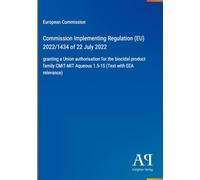 Commission Implementing Regulation (EU) 2022/1434 of 22 July 2022: granting a Union authorisation for the biocidal product family CMIT-MIT Aqueous 1.5-15 (Text with EEA relevance)