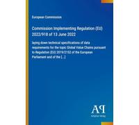 Commission Implementing Regulation (EU) 2022/918 of 13 June 2022: laying down technical specifications of data requirements for the topic Global Value ... of the European Parliament and of the [...]