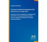 Commission Implementing Regulation (EU) 2025/2162 of 27 October 2025: laying down rules for the application of Regulation (EU) No 910/2014 of the ... of conformity assessment bodies[...]