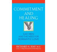 Commitment and Healing: Gay Men and the Need for Romantic Love