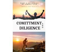 Commitment & Diligence: Part 2 of Series-My Sweet Life