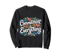 Commitment Is Everything Motivación Leal Dedicación - Sudadera