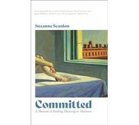 Committed: A Memoir of Finding Meaning in Madness
