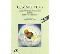 Commodities: Mercados financieros sobre materias primas (Libros profesionales)