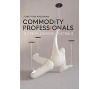 Commodity Professionals: The People Behind the Trade: 3 (Commodity Conversations)