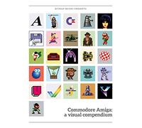 Commodore Amiga. A Visual Commpendium