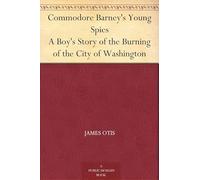 Commodore Barney's Young Spies