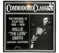Commodore Classics - 1938-1939. The Original 14 Plus Two / Willie The Lion Smith. [Vinyl-LP].