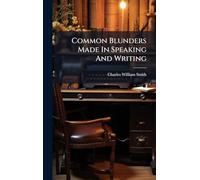Common Blunders Made In Speaking And Writing
