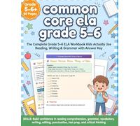 Common Core ELA Grade 5-6: Daily Reading Comprehension, Grammar & Writing Practice for 5th & 6th Grade | Common Core Language Arts Workbook with Answer Key (Common Core ELA Workbooks by Grade)