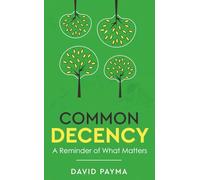 Common Decency: A Reminder of What Matters