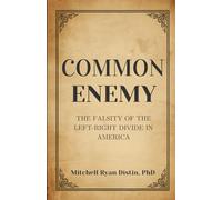 Common Enemy: The Falsity of the Left-Right Divide in America