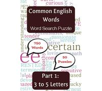 Common English Words Word Search Puzzle: Part 1: 3 - 5 Letter Words | Easy to read print | 6 × 9 Inches; 100 Pages | 50 Puzzles. Ideal for logophiles everywhere