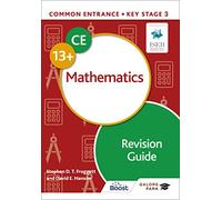 Common Entrance 13+ Mathematics Revision Guide