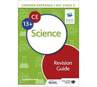 Common Entrance 13+ Science Revision Guide