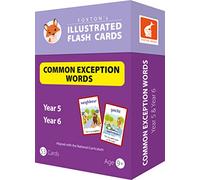 Common Exception Words Flash Cards: Year 5 and Year 6 Words - Perfect for Home Learning - with 102 Colourful Illustrations (Foxton's Illustrated Flash Cards)