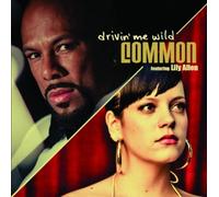 Common Ft Lily Allen - Drivin' Me Wild
