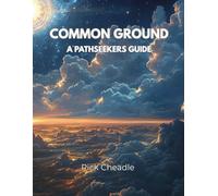COMMON GROUND: A Reference Guide for Pathseekers