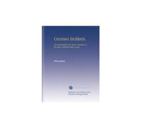 Common Incidents.: Recommended by the Book Committee of the Maine Sabbath School Union.