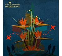 Common Kings - Lost in Paradise - Common King
