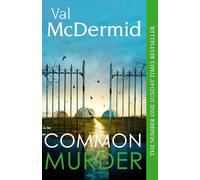 Common Murder: The gripping and twisty thriller from the bestselling author of the Allie Burns and Karen Pirie series: Book 2 (Lindsay Gordon Crime Series)