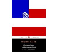 Common Sense: and The American Crisis I (Penguin Classics)