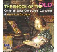 Common Sense Composer's Collective - Shock of the Old