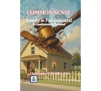 Common Sense: Family is Fundamental & Constitutionally Protected