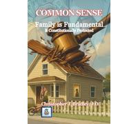 Common Sense: Family is Fundamental & Constitutionally Protected