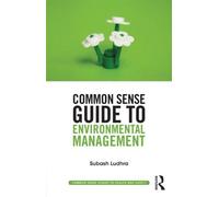 Common Sense Guide to Environmental Management (Common Sense Guides to Health and Safety) by Subash Ludhra (2014-02-06)
