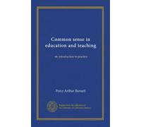 Common sense in education and teaching: an introduction to practice